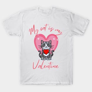 my cat is my valentine T-Shirt